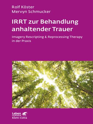 cover image of IRRT zur Behandlung anhaltender Trauer (Leben Lernen, Bd. 286)